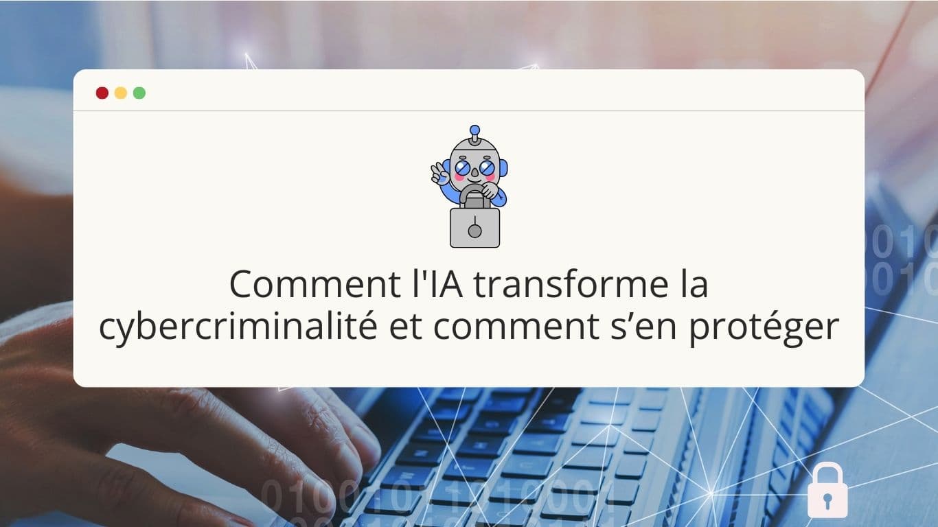 comment-prevenir-les-menaces-de-cybersecurite-emergentes-pour-proteger-votre-organisation